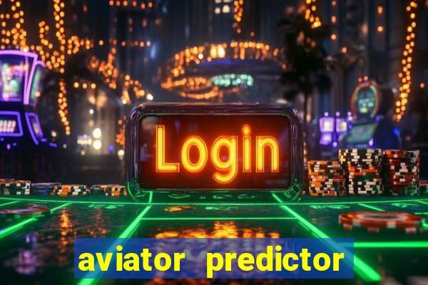 aviator predictor v4.0 activation code free